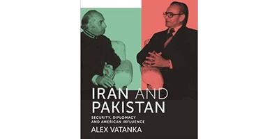 گزارشی از کتاب «ایران و پاکستان، امنیت، دیپلماسی و تأثیر آمریکا»